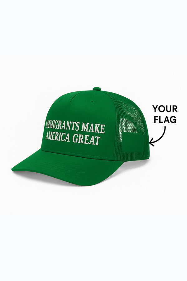 Custom Country Flag – “Immigrants Make America Great” Hat